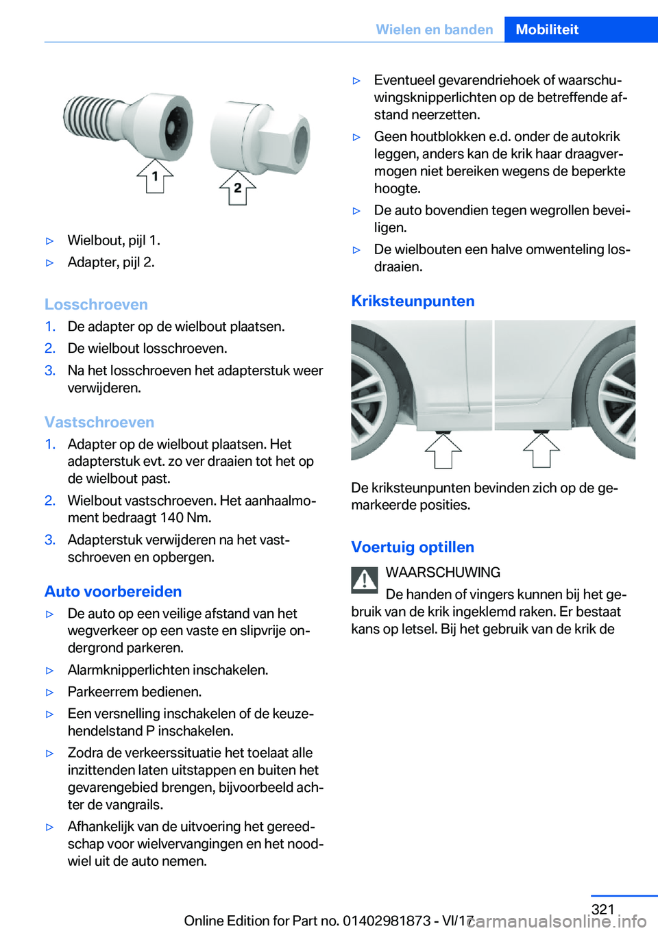 BMW 5 SERIES 2018  Instructieboekjes (in Dutch) 'y�W�i�e�l�b�o�u�t�,� �p�i�j�l� �1�.'y�A�d�a�p�t�e�r�,� �p�i�j�l� �2�.
�L�o�s�s�c�h�r�o�e�v�e�n
�1�.�D�e� �a�d�a�p�t�e�r� �o�p� �d�e� �w�i�e�l�b�o�u�t� �p�l�a�a�t�s�e�n�.�2�.�D�e� �w�i�e�l�b�o