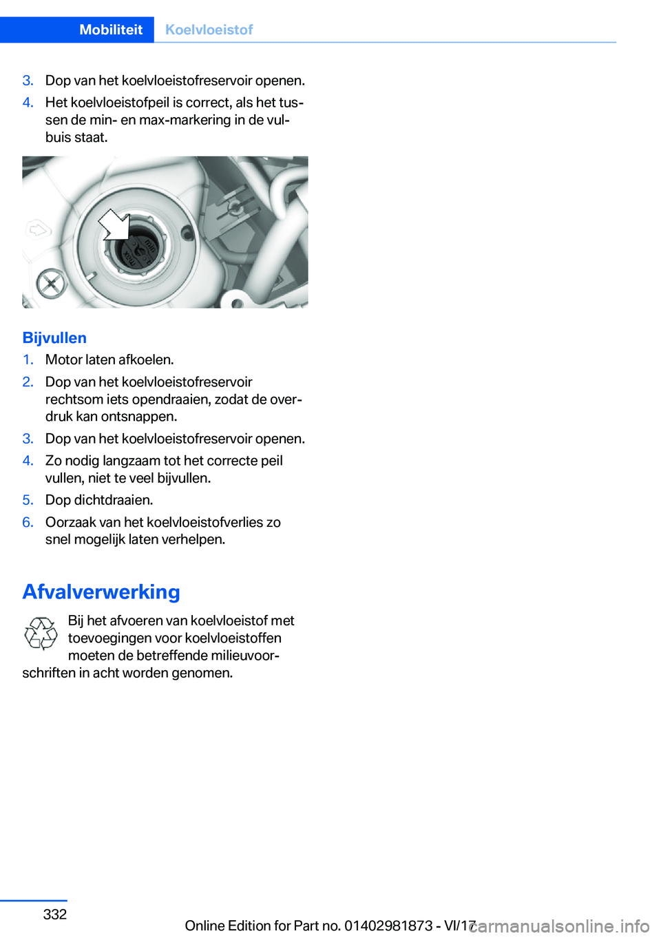 BMW 5 SERIES 2018  Instructieboekjes (in Dutch) �3�.�D�o�p� �v�a�n� �h�e�t� �k�o�e�l�v�l�o�e�i�s�t�o�f�r�e�s�e�r�v�o�i�r� �o�p�e�n�e�n�.�4�.�H�e�t� �k�o�e�l�v�l�o�e�i�s�t�o�f�p�e�i�l� �i�s� �c�o�r�r�e�c�t�,� �a�l�s� �h�e�t� �t�u�s#j�s�e�n� �d�e� �m