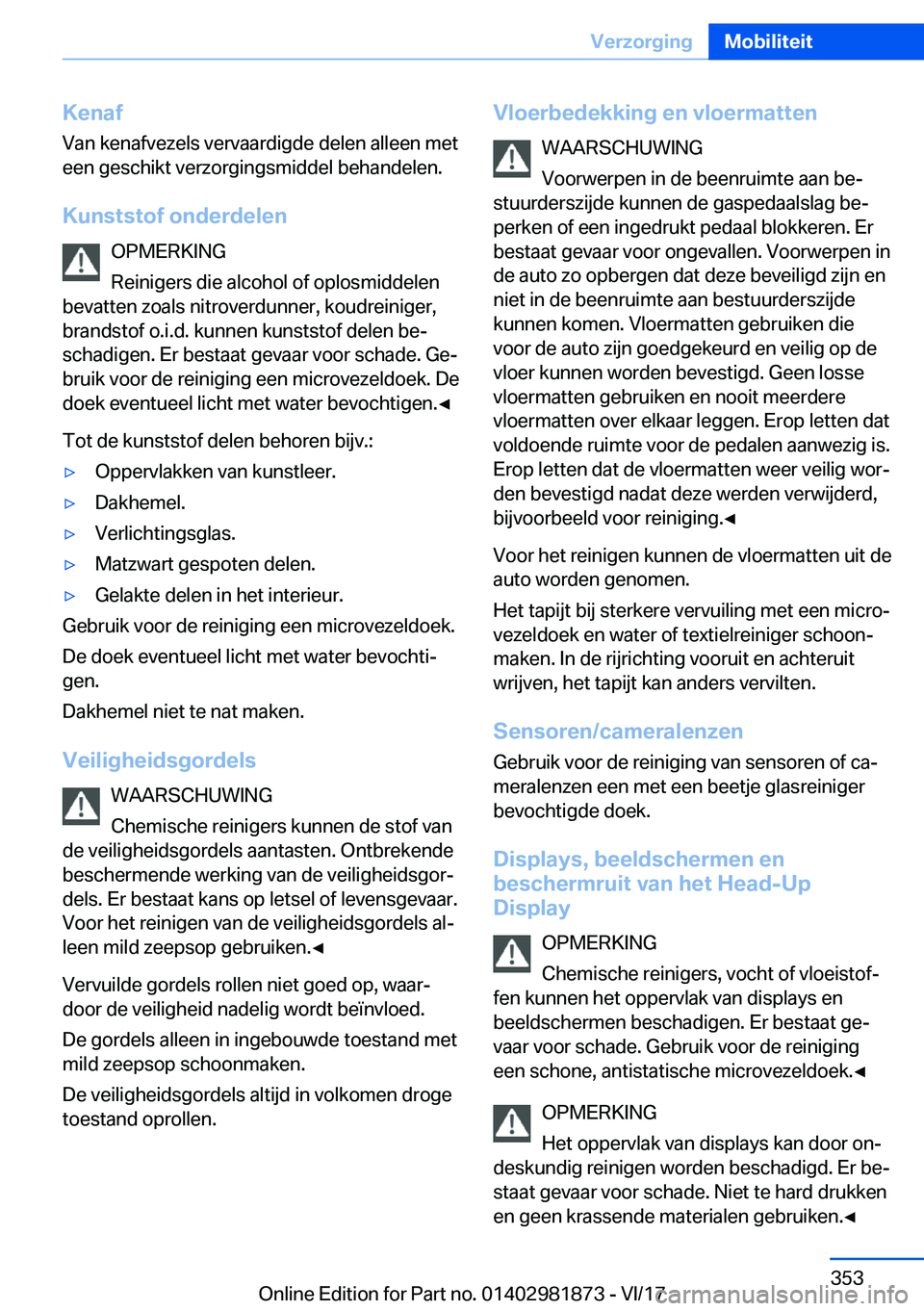 BMW 5 SERIES 2018  Instructieboekjes (in Dutch) �K�e�n�a�f
�V�a�n� �k�e�n�a�f�v�e�z�e�l�s� �v�e�r�v�a�a�r�d�i�g�d�e� �d�e�l�e�n� �a�l�l�e�e�n� �m�e�t
�e�e�n� �g�e�s�c�h�i�k�t� �v�e�r�z�o�r�g�i�n�g�s�m�i�d�d�e�l� �b�e�h�a�n�d�e�l�e�n�.
�K�u�n�s�t�s�