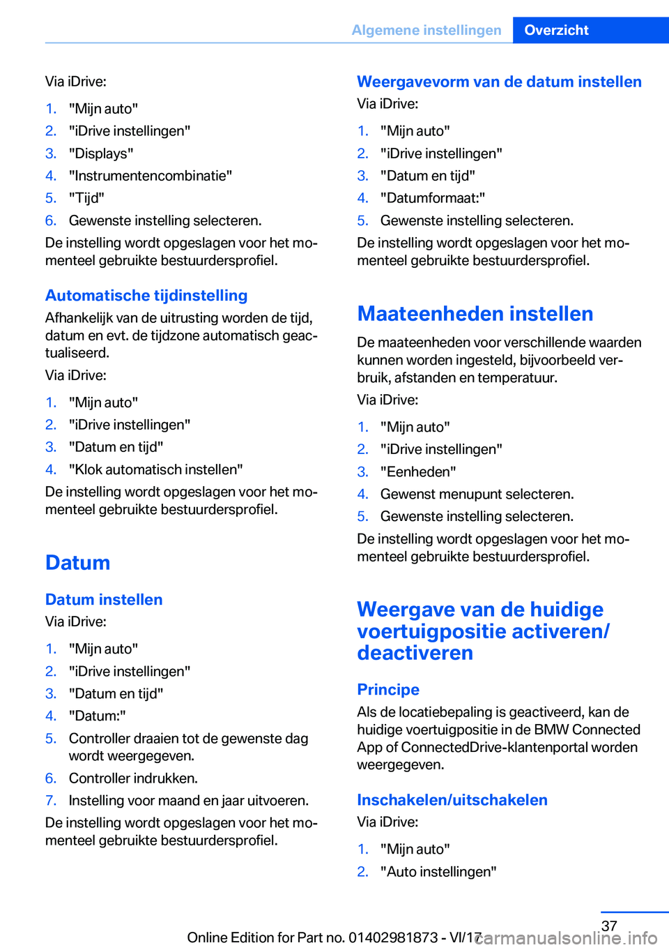 BMW 5 SERIES 2018  Instructieboekjes (in Dutch) �V�i�a� �i�D�r�i�v�e�:�1�.�"�M�i�j�n� �a�u�t�o�"�2�.�"�i�D�r�i�v�e� �i�n�s�t�e�l�l�i�n�g�e�n�"�3�.�"�D�i�s�p�l�a�y�s�"�4�.�"�I�n�s�t�r�u�m�e�n�t�e�n�c�o�m�b�i�n�a�t�i�e�