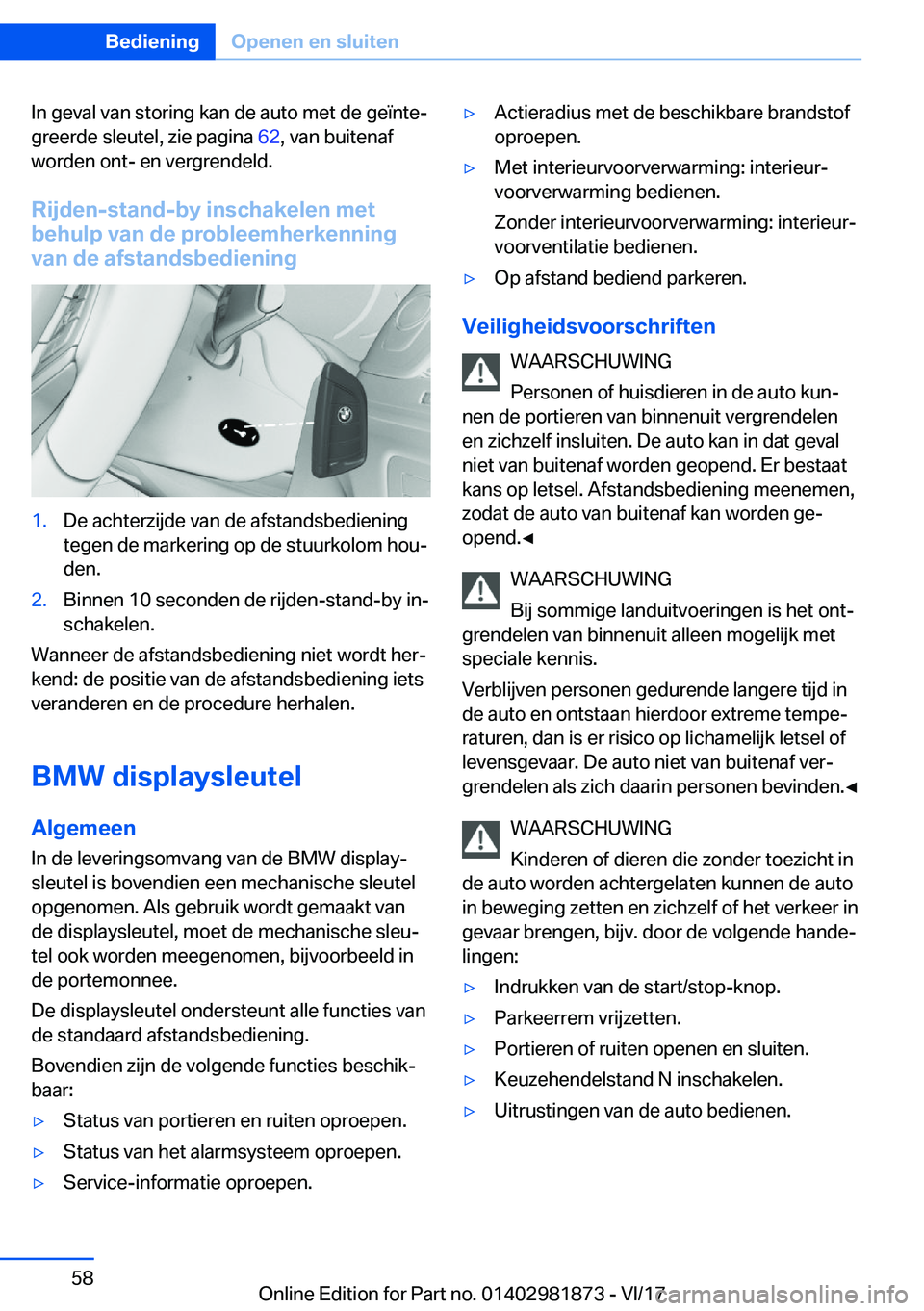 BMW 5 SERIES 2018  Instructieboekjes (in Dutch) �I�n� �g�e�v�a�l� �v�a�n� �s�t�o�r�i�n�g� �k�a�n� �d�e� �a�u�t�o� �m�e�t� �d�e� �g�e�ï�n�t�e#j
�g�r�e�e�r�d�e� �s�l�e�u�t�e�l�,� �z�i�e� �p�a�g�i�n�a�  �6�2�,� �v�a�n� �b�u�i�t�e�n�a�f
�w�o�r�d�e�n� 