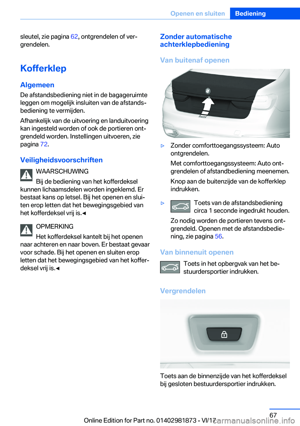 BMW 5 SERIES 2018  Instructieboekjes (in Dutch) �s�l�e�u�t�e�l�,� �z�i�e� �p�a�g�i�n�a� �6�2�,� �o�n�t�g�r�e�n�d�e�l�e�n� �o�f� �v�e�r#j
�g�r�e�n�d�e�l�e�n�.
�K�o�f�f�e�r�k�l�e�p
�A�l�g�e�m�e�e�n
�D�e� �a�f�s�t�a�n�d�s�b�e�d�i�e�n�i�n�g� �n�i�e�t� 