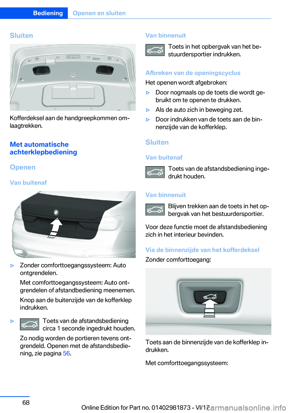 BMW 5 SERIES 2018  Instructieboekjes (in Dutch) �S�l�u�i�t�e�n
�K�o�f�f�e�r�d�e�k�s�e�l� �a�a�n� �d�e� �h�a�n�d�g�r�e�e�p�k�o�m�m�e�n� �o�m#j�l�a�a�g�t�r�e�k�k�e�n�.
�M�e�t��a�u�t�o�m�a�t�i�s�c�h�e
�a�c�h�t�e�r�k�l�e�p�b�e�d�i�e�n�i�n�g
�O�p�e�n�e