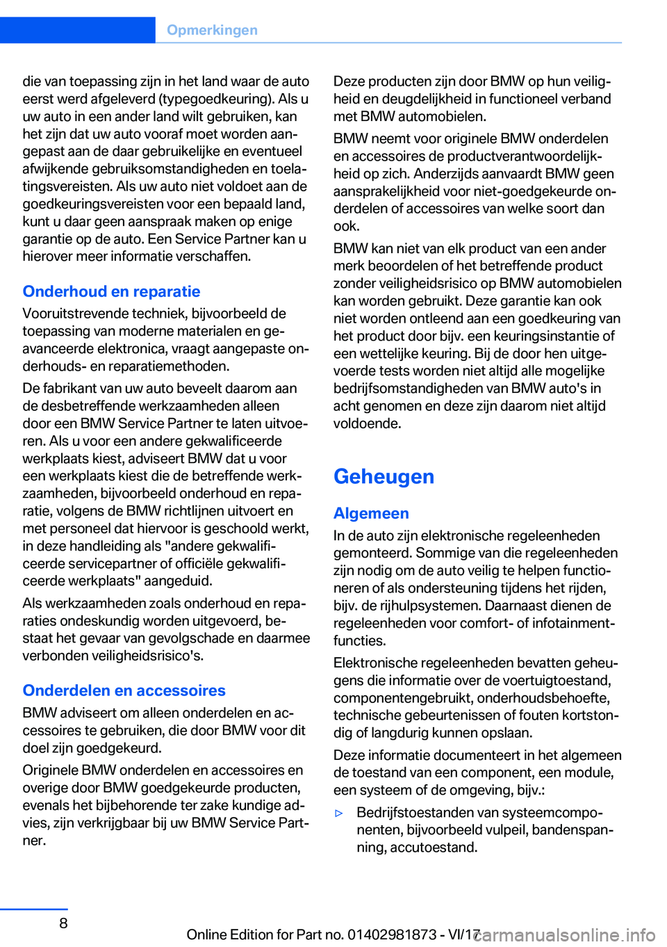 BMW 5 SERIES 2018  Instructieboekjes (in Dutch) �d�i�e� �v�a�n� �t�o�e�p�a�s�s�i�n�g� �z�i�j�n� �i�n� �h�e�t� �l�a�n�d� �w�a�a�r� �d�e� �a�u�t�o
�e�e�r�s�t� �w�e�r�d� �a�f�g�e�l�e�v�e�r�d� �(�t�y�p�e�g�o�e�d�k�e�u�r�i�n�g�)�.� �A�l�s� �u �u�w� �a�u