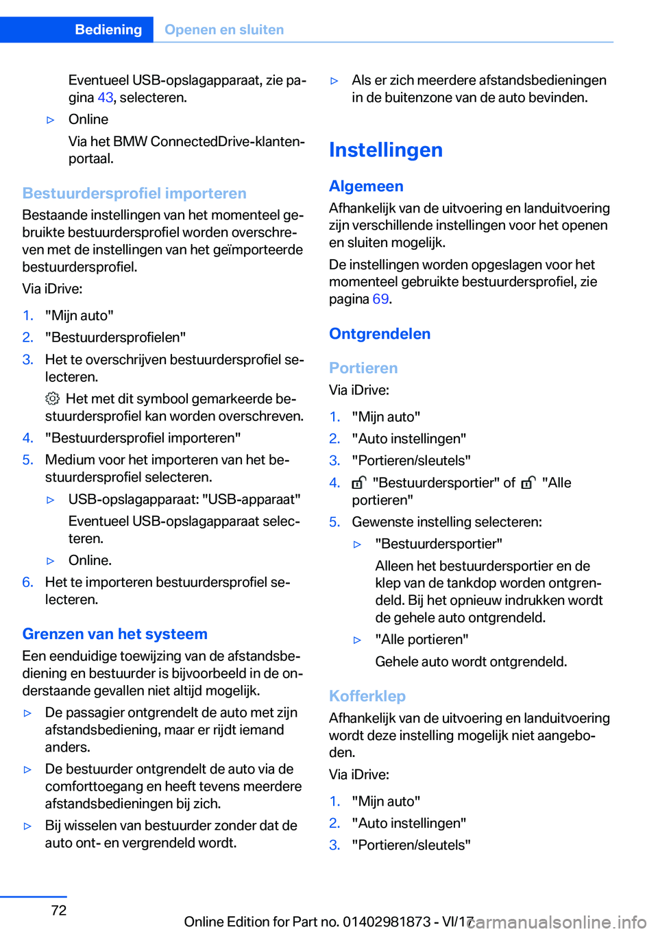 BMW 5 SERIES 2018  Instructieboekjes (in Dutch) �E�v�e�n�t�u�e�e�l� �U�S�B�-�o�p�s�l�a�g�a�p�p�a�r�a�a�t�,� �z�i�e� �p�a#j
�g�i�n�a�  �4�3�,� �s�e�l�e�c�t�e�r�e�n�.'y�O�n�l�i�n�e
�V�i�a� �h�e�t� �B�M�W� �C�o�n�n�e�c�t�e�d�D�r�i�v�e�-�k�l�a�n�t�