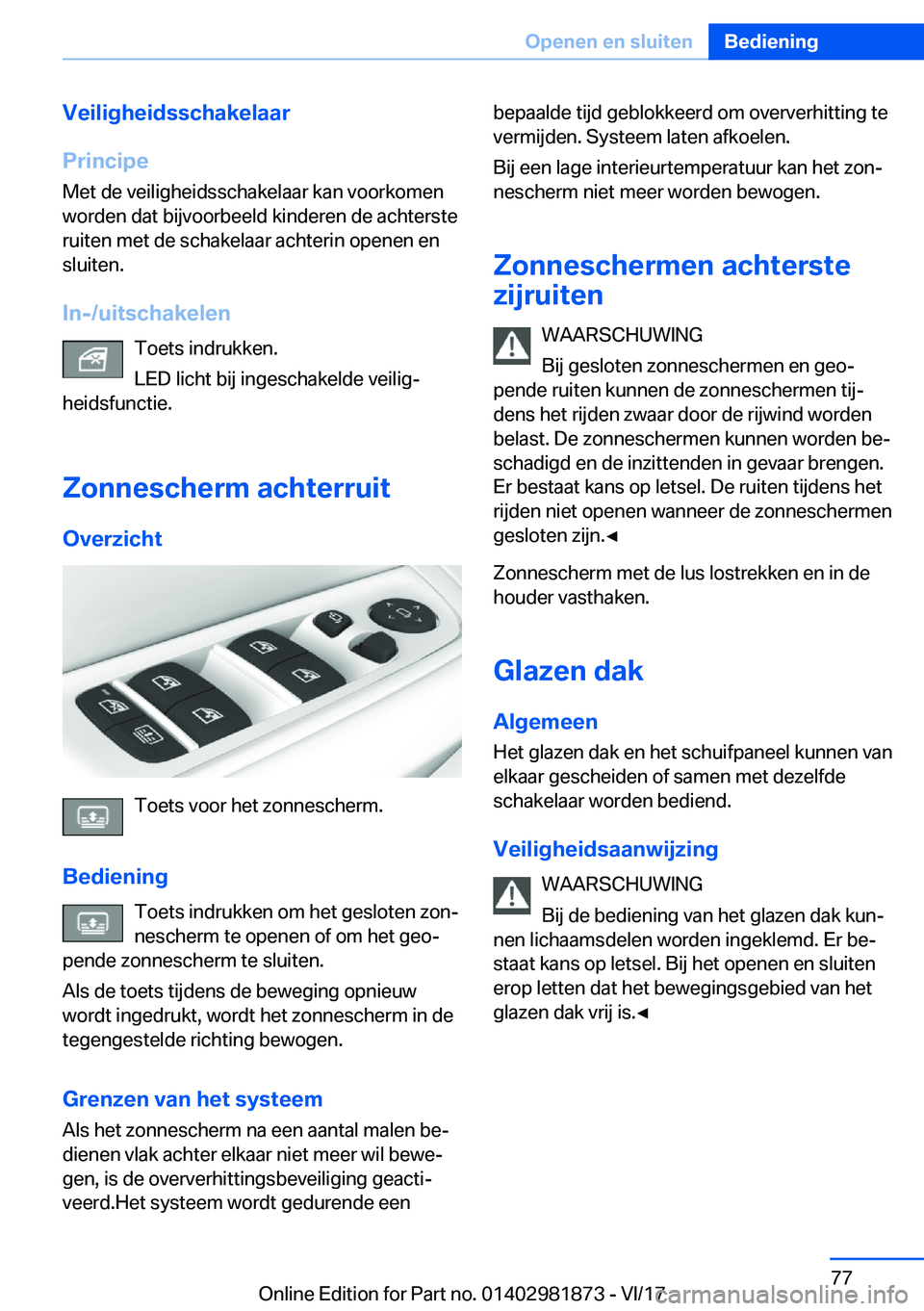 BMW 5 SERIES 2018  Instructieboekjes (in Dutch) �V�e�i�l�i�g�h�e�i�d�s�s�c�h�a�k�e�l�a�a�r
�P�r�i�n�c�i�p�e �M�e�t� �d�e� �v�e�i�l�i�g�h�e�i�d�s�s�c�h�a�k�e�l�a�a�r� �k�a�n� �v�o�o�r�k�o�m�e�n
�w�o�r�d�e�n� �d�a�t� �b�i�j�v�o�o�r�b�e�e�l�d� �k�i�n�