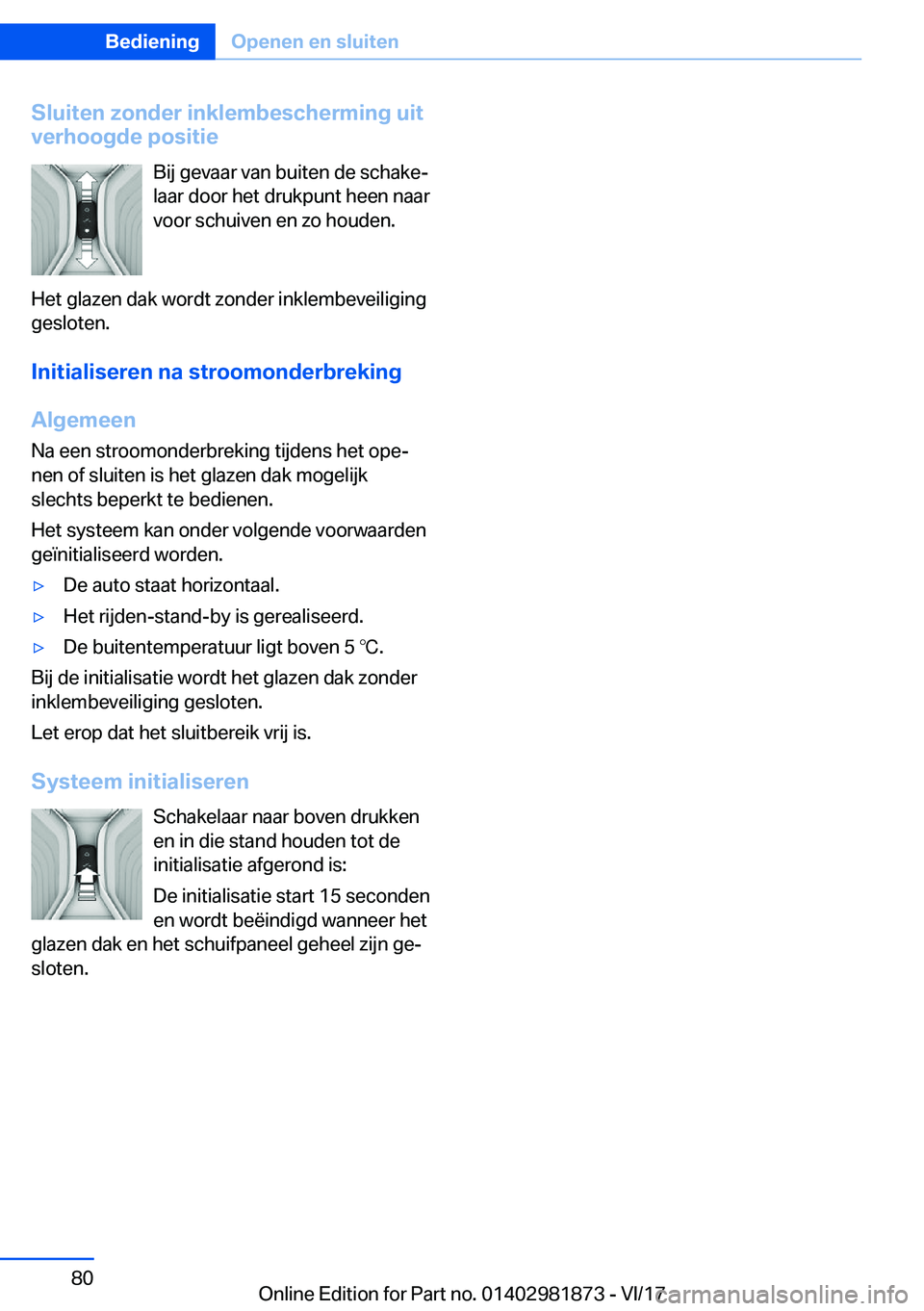 BMW 5 SERIES 2018  Instructieboekjes (in Dutch) �S�l�u�i�t�e�n��z�o�n�d�e�r��i�n�k�l�e�m�b�e�s�c�h�e�r�m�i�n�g��u�i�t�v�e�r�h�o�o�g�d�e��p�o�s�i�t�i�e
�B�i�j� �g�e�v�a�a�r� �v�a�n� �b�u�i�t�e�n� �d�e� �s�c�h�a�k�e#j
�l�a�a�r� �d�o�o�r� �h�e�t� 