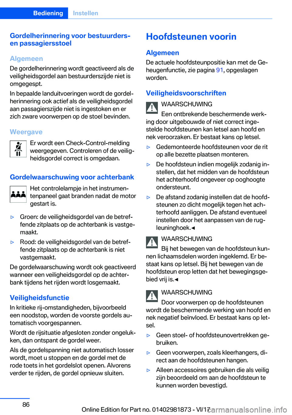 BMW 5 SERIES 2018  Instructieboekjes (in Dutch) �G�o�r�d�e�l�h�e�r�i�n�n�e�r�i�n�g��v�o�o�r��b�e�s�t�u�u�r�d�e�r�s�-
�e�n��p�a�s�s�a�g�i�e�r�s�s�t�o�e�l
�A�l�g�e�m�e�e�n
�D�e� �g�o�r�d�e�l�h�e�r�i�n�n�e�r�i�n�g� �w�o�r�d�t� �g�e�a�c�t�i�v�e�e�r�