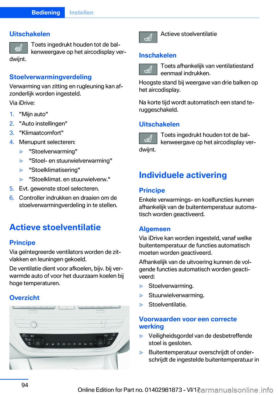 BMW 5 SERIES 2018  Instructieboekjes (in Dutch) �U�i�t�s�c�h�a�k�e�l�e�n�T�o�e�t�s� �i�n�g�e�d�r�u�k�t� �h�o�u�d�e�n� �t�o�t� �d�e� �b�a�l#j
�k�e�n�w�e�e�r�g�a�v�e� �o�p� �h�e�t� �a�i�r�c�o�d�i�s�p�l�a�y� �v�e�r#j
�d�w�i�j�n�t�.
�S�t�o�e�l�v�e�r�w�