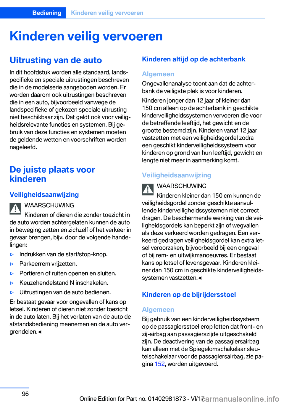 BMW 5 SERIES 2018  Instructieboekjes (in Dutch) �K�i�n�d�e�r�e�n��v�e�i�l�i�g��v�e�r�v�o�e�r�e�n�U�i�t�r�u�s�t�i�n�g��v�a�n��d�e��a�u�t�o�I�n� �d�i�t� �h�o�o�f�d�s�t�u�k� �w�o�r�d�e�n� �a�l�l�e� �s�t�a�n�d�a�a�r�d�,� �l�a�n�d�s#j
�p�e�c�i�f�i�