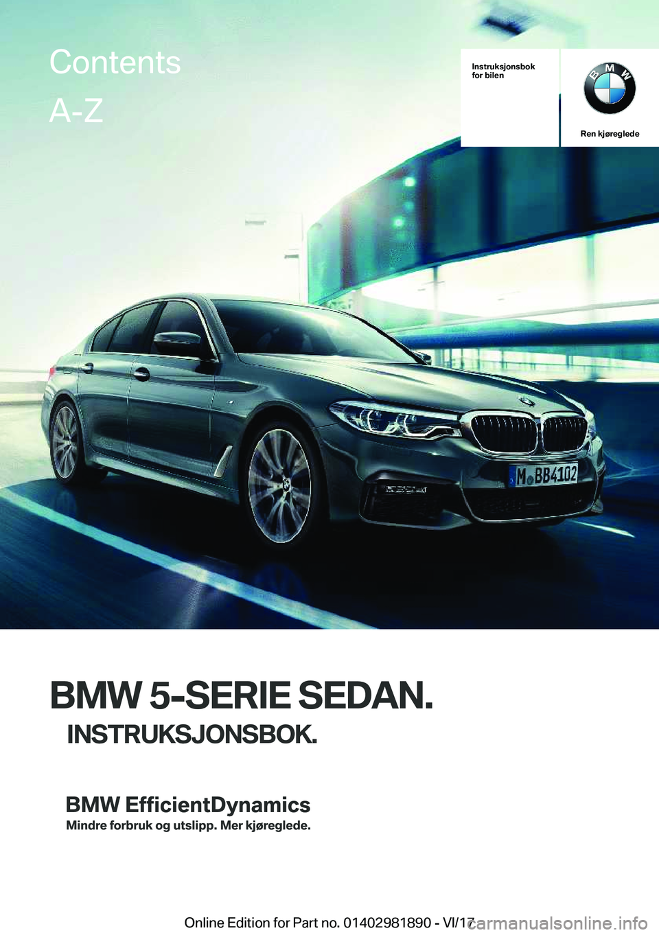 BMW 5 SERIES 2018  InstruksjonsbØker (in Norwegian) �I�n�s�t�r�u�k�s�j�o�n�s�b�o�k
�f�o�r��b�i�l�e�n
�R�e�n��k�j�