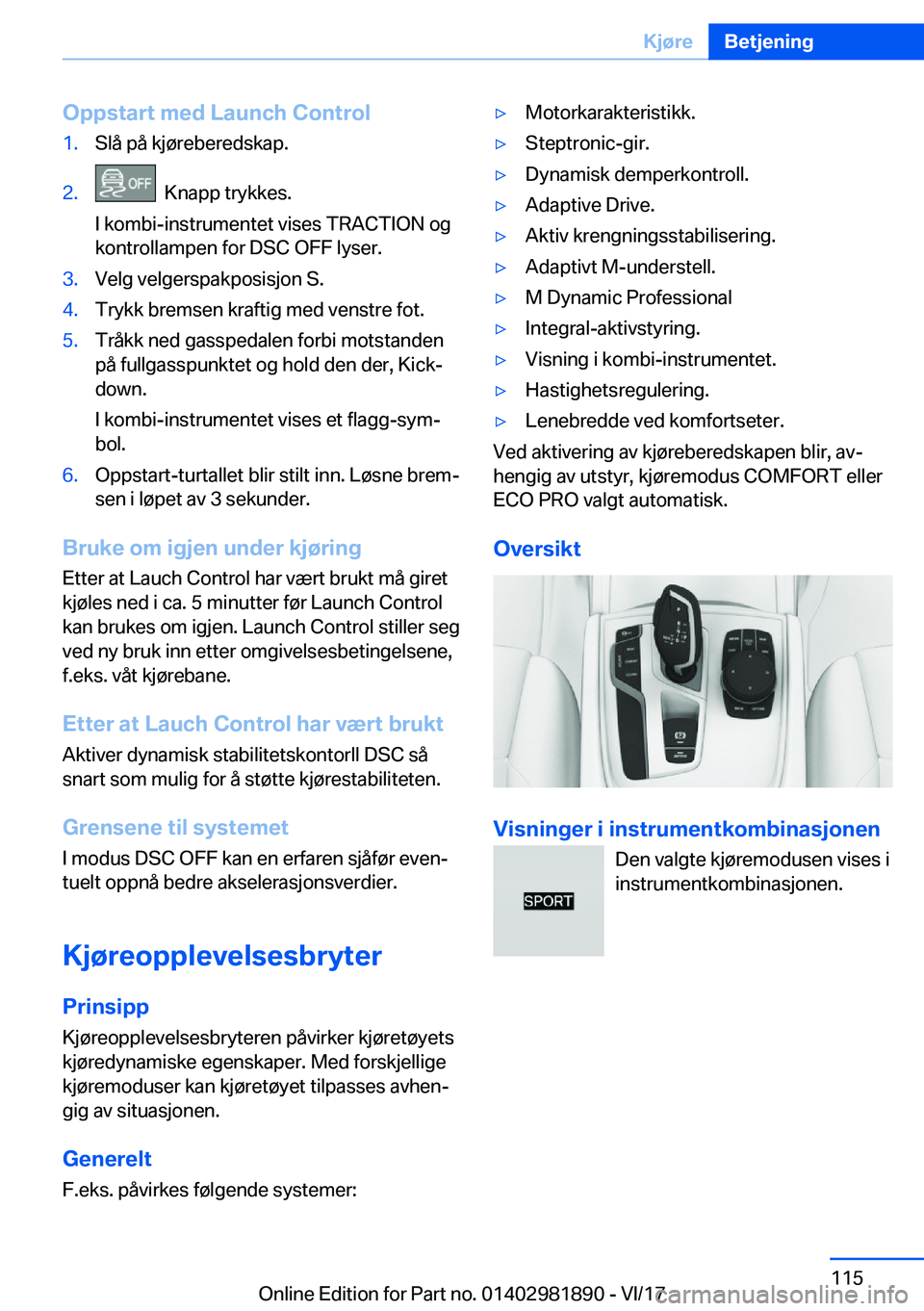 BMW 5 SERIES 2018  InstruksjonsbØker (in Norwegian) �O�p�p�s�t�a�r�t��m�e�d��L�a�u�n�c�h��C�o�n�t�r�o�l�1�.�S�l�å� �p�å� �k�j�