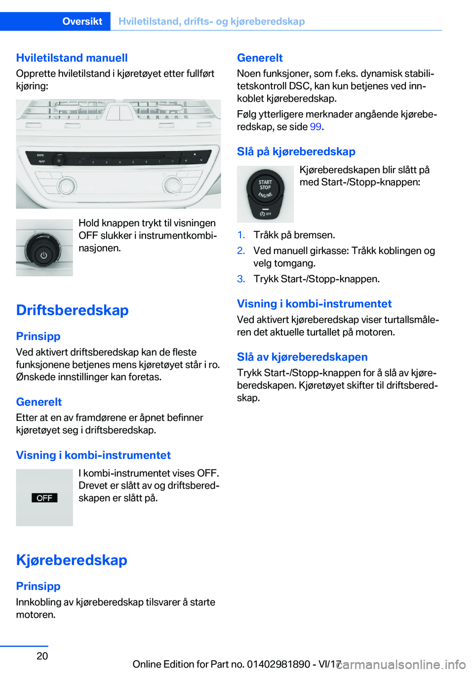 BMW 5 SERIES 2018  InstruksjonsbØker (in Norwegian) �H�v�i�l�e�t�i�l�s�t�a�n�d��m�a�n�u�e�l�l
�O�p�p�r�e�t�t�e� �h�v�i�l�e�t�i�l�s�t�a�n�d� �i� �k�j�