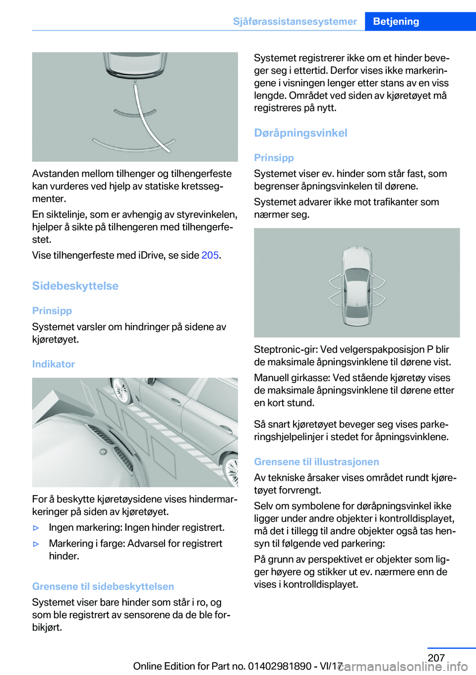 BMW 5 SERIES 2018  InstruksjonsbØker (in Norwegian) �A�v�s�t�a�n�d�e�n� �m�e�l�l�o�m� �t�i�l�h�e�n�g�e�r� �o�g� �t�i�l�h�e�n�g�e�r�f�e�s�t�e
�k�a�n� �v�u�r�d�e�r�e�s� �v�e�d� �h�j�e�l�p� �a�v� �s�t�a�t�i�s�k�e� �k�r�e�t�s�s�e�g#j �m�e�n�t�e�r�.
�E�n� �