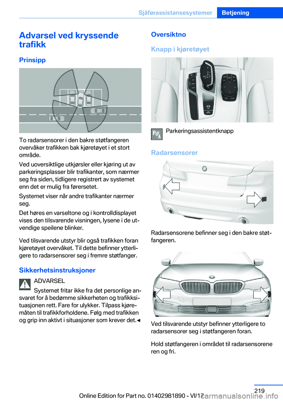 BMW 5 SERIES 2018  InstruksjonsbØker (in Norwegian) �A�d�v�a�r�s�e�l��v�e�d��k�r�y�s�s�e�n�d�e
�t�r�a�f�i�k�k
�P�r�i�n�s�i�p�p
�T�o� �r�a�d�a�r�s�e�n�s�o�r�e�r� �i� �d�e�n� �b�a�k�r�e� �s�t�