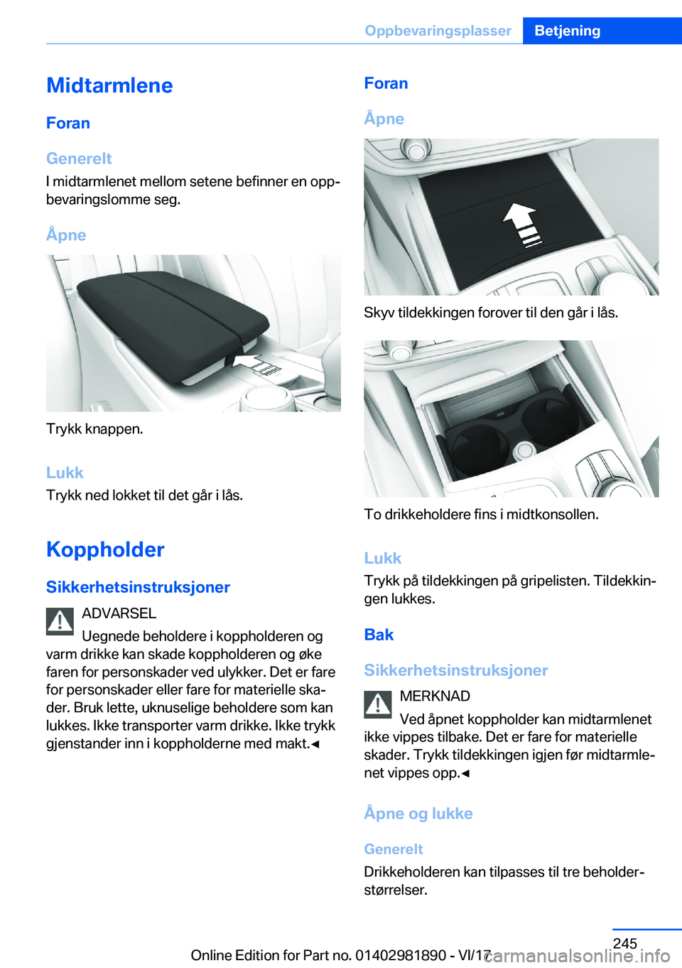 BMW 5 SERIES 2018  InstruksjonsbØker (in Norwegian) �M�i�d�t�a�r�m�l�e�n�e�F�o�r�a�n
�G�e�n�e�r�e�l�t
�I� �m�i�d�t�a�r�m�l�e�n�e�t� �m�e�l�l�o�m� �s�e�t�e�n�e� �b�e�f�i�n�n�e�r� �e�n� �o�p�p#j
�b�e�v�a�r�i�n�g�s�l�o�m�m�e� �s�e�g�.
�