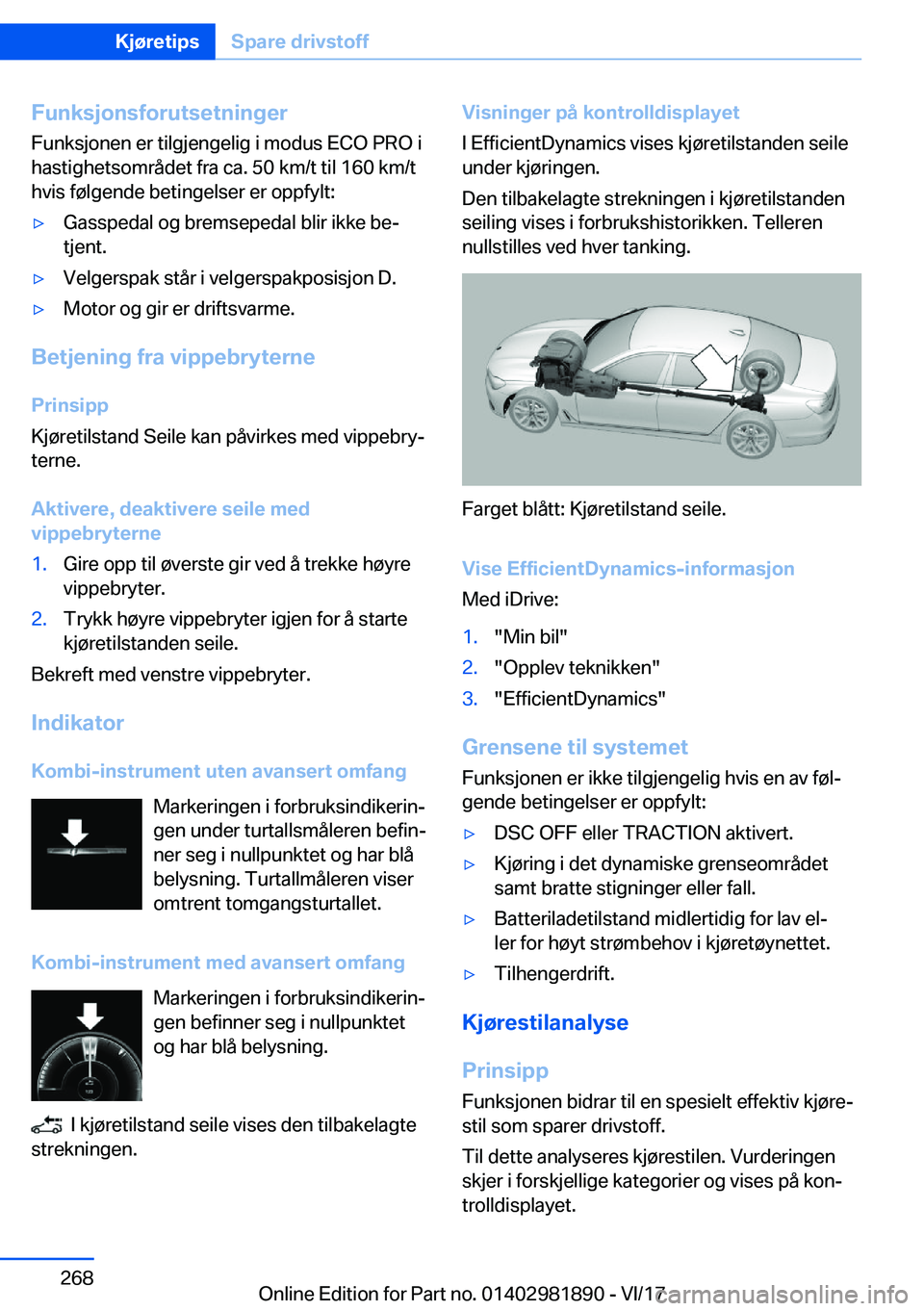 BMW 5 SERIES 2018  InstruksjonsbØker (in Norwegian) �F�u�n�k�s�j�o�n�s�f�o�r�u�t�s�e�t�n�i�n�g�e�r�F�u�n�k�s�j�o�n�e�n� �e�r� �t�i�l�g�j�e�n�g�e�l�i�g� �i� �m�o�d�u�s� �E�C�O� �P�R�O� �i�h�a�s�t�i�g�h�e�t�s�o�m�r�å�d�e�t� �f�r�a� �c�a�.� �5�0� �k�m�/�