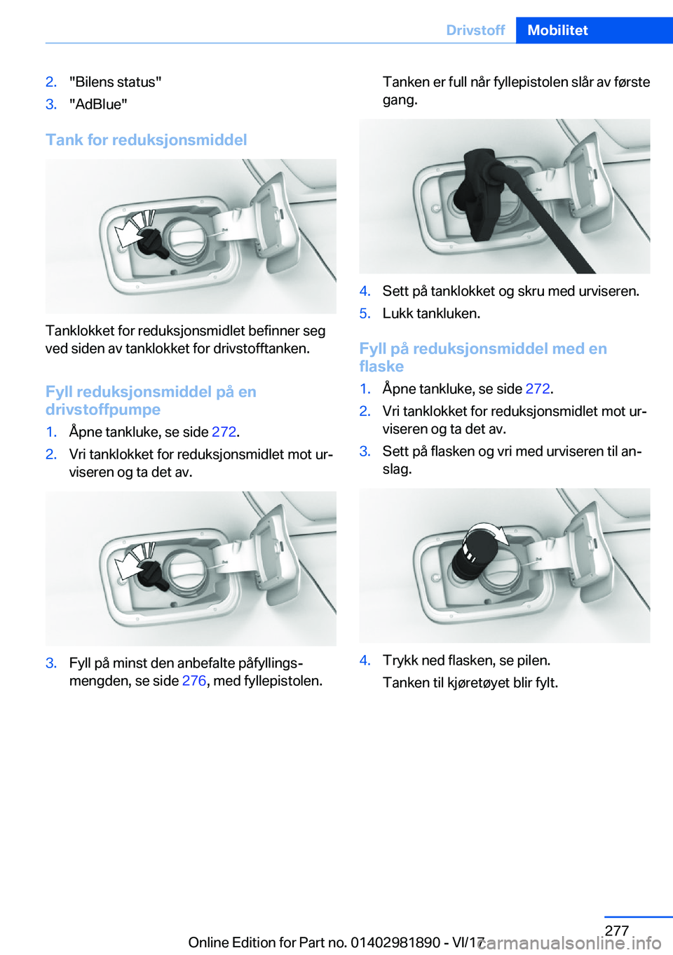 BMW 5 SERIES 2018  InstruksjonsbØker (in Norwegian) �2�.�"�B�i�l�e�n�s� �s�t�a�t�u�s�"�3�.�"�A�d�B�l�u�e�"
�T�a�n�k��f�o�r��r�e�d�u�k�s�j�o�n�s�m�i�d�d�e�l
�T�a�n�k�l�o�k�k�e�t� �f�o�r� �r�e�d�u�k�s�j�o�n�s�m�i�d�l�e�t� �b�e�f�i�n�n�e