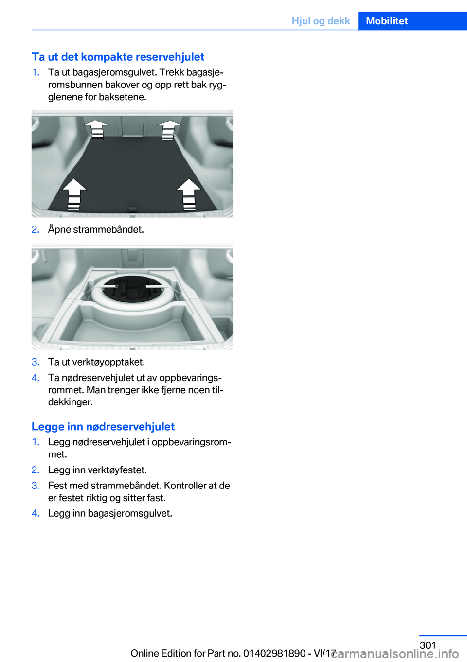 BMW 5 SERIES 2018  InstruksjonsbØker (in Norwegian) �T�a��u�t��d�e�t��k�o�m�p�a�k�t�e��r�e�s�e�r�v�e�h�j�u�l�e�t�1�.�T�a� �u�t� �b�a�g�a�s�j�e�r�o�m�s�g�u�l�v�e�t�.� �T�r�e�k�k� �b�a�g�a�s�j�e#j
�r�o�m�s�b�u�n�n�e�n� �b�a�k�o�v�e�r� �o�g� �o�p�p� �