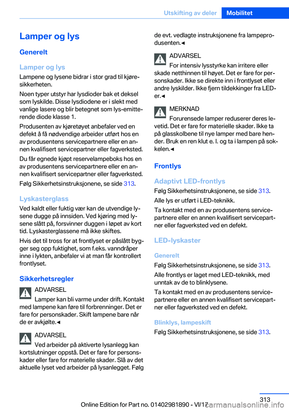 BMW 5 SERIES 2018  InstruksjonsbØker (in Norwegian) �L�a�m�p�e�r��o�g��l�y�s�G�e�n�e�r�e�l�t
�L�a�m�p�e�r��o�g��l�y�s
�L�a�m�p�e�n�e� �o�g� �l�y�s�e�n�e� �b�i�d�r�a�r� �i� �s�t�o�r� �g�r�a�d� �t�i�l� �k�j�