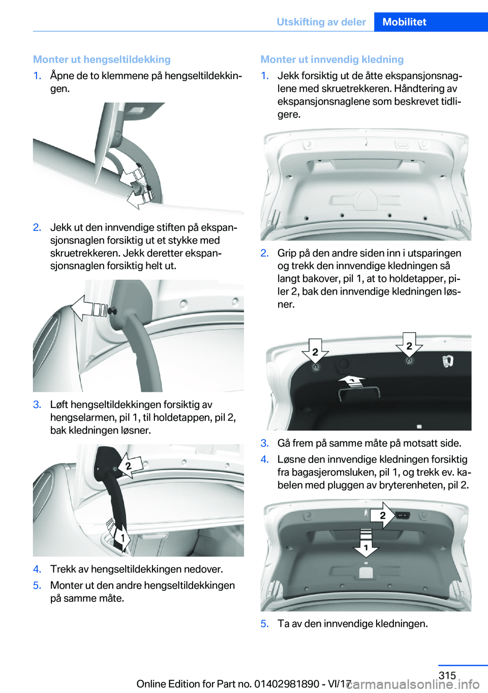 BMW 5 SERIES 2018  InstruksjonsbØker (in Norwegian) �M�o�n�t�e�r��u�t��h�e�n�g�s�e�l�t�i�l�d�e�k�k�i�n�g�1�.�