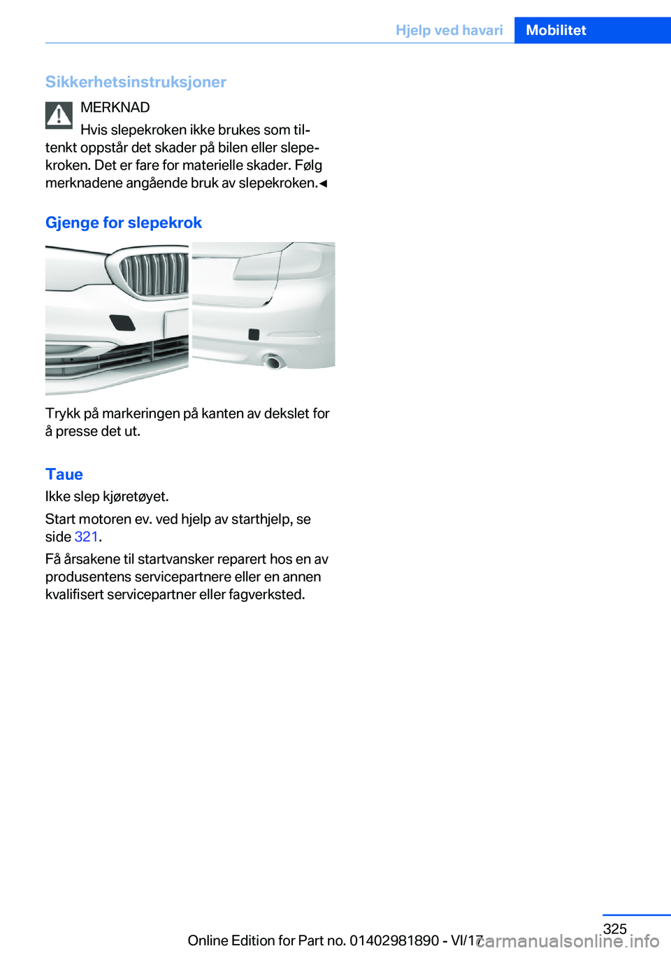 BMW 5 SERIES 2018  InstruksjonsbØker (in Norwegian) �S�i�k�k�e�r�h�e�t�s�i�n�s�t�r�u�k�s�j�o�n�e�r�M�E�R�K�N�A�D
�H�v�i�s� �s�l�e�p�e�k�r�o�k�e�n� �i�k�k�e� �b�r�u�k�e�s� �s�o�m� �t�i�l#j
�t�e�n�k�t� �o�p�p�s�t�å�r� �d�e�t� �s�k�a�d�e�r� �p�å� �b�i�l