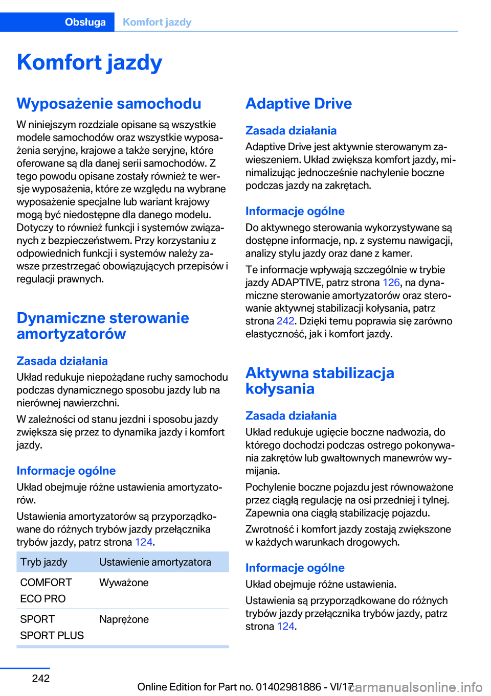 BMW 5 SERIES 2018  Instrukcja obsługi (in Polish) �K�o�m�f�o�r�t��j�a�z�d�y�W�y�p�o�s�a9�e�n�i�e��s�a�m�o�c�h�o�d�u�W� �n�i�n�i�e�j�s�z�y�m� �r�o�z�d�z�i�a�l�e� �o�p�i�s�a�n�e� �s�