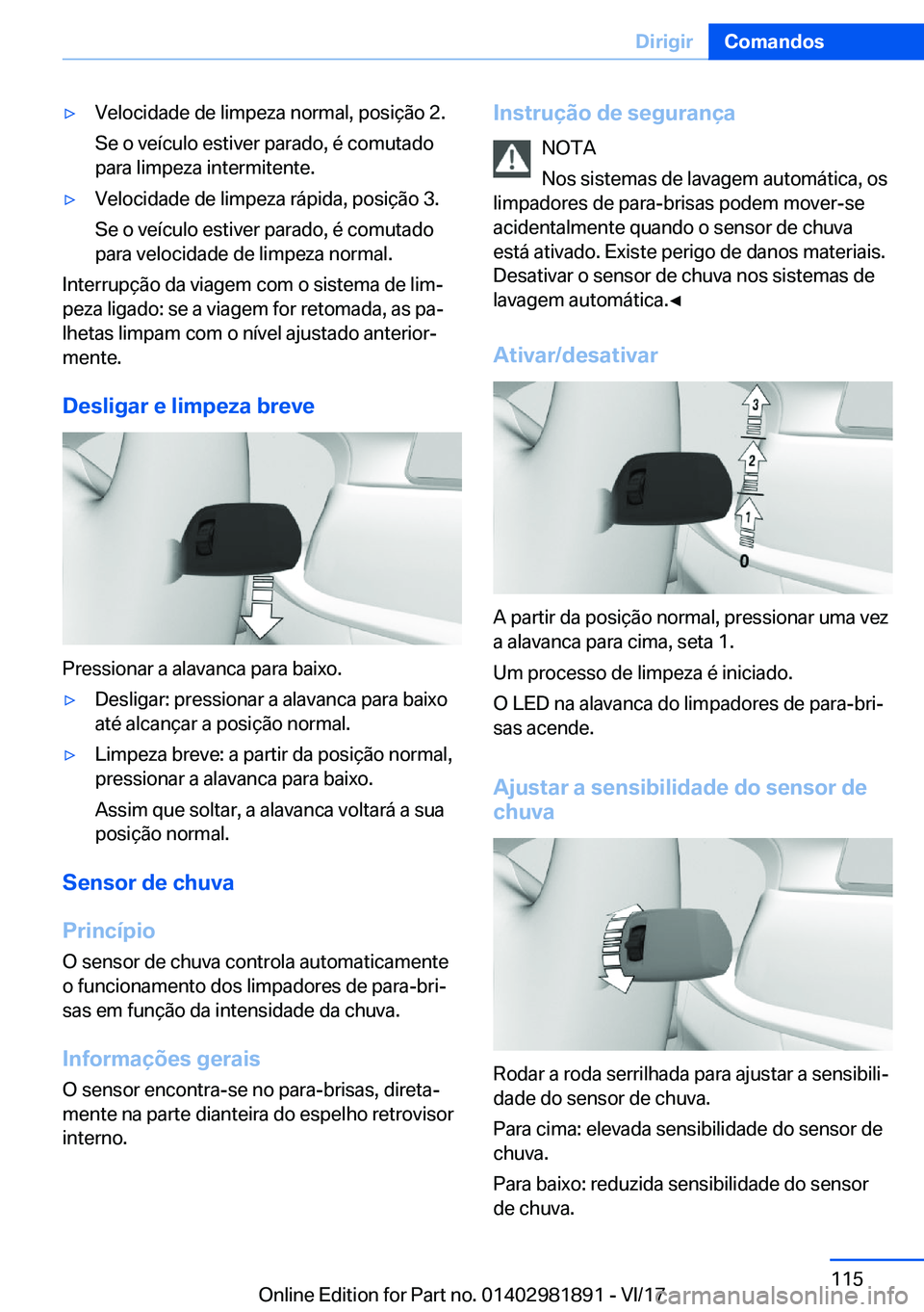 BMW 5 SERIES 2018  Manual do condutor (in Portuguese) 'y�V�e�l�o�c�i�d�a�d�e� �d�e� �l�i�m�p�e�z�a� �n�o�r�m�a�l�,� �p�o�s�i�ç�ã�o� �2�.�S�e� �o� �v�e�