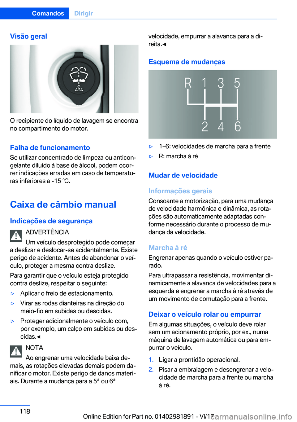BMW 5 SERIES 2018  Manual do condutor (in Portuguese) �V�i�s�ã�o��g�e�r�a�l
�O� �r�e�c�i�p�i�e�n�t�e� �d�o� �l�