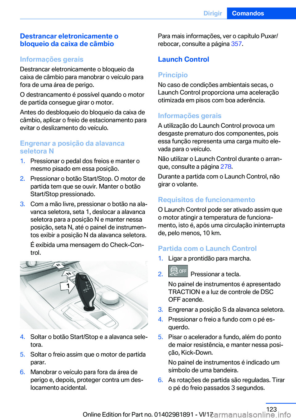 BMW 5 SERIES 2018  Manual do condutor (in Portuguese) �D�e�s�t�r�a�n�c�a�r��e�l�e�t�r�o�n�i�c�a�m�e�n�t�e��o
�b�l�o�q�u�e�i�o��d�a��c�a�i�x�a��d�e��c�â�m�b�i�o
�I�n�f�o�r�m�a�