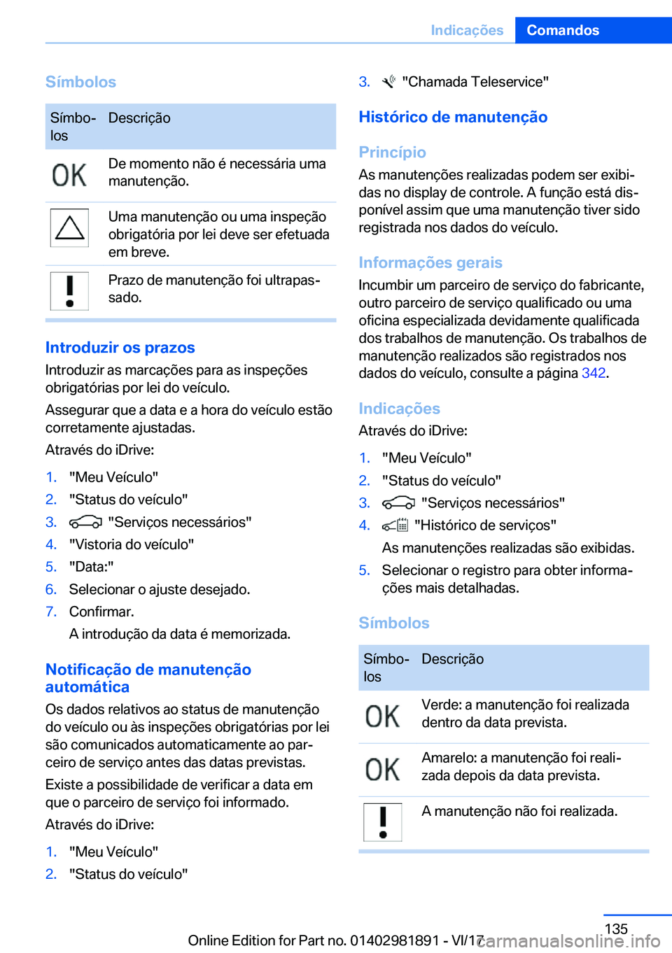 BMW 5 SERIES 2018  Manual do condutor (in Portuguese) �S�