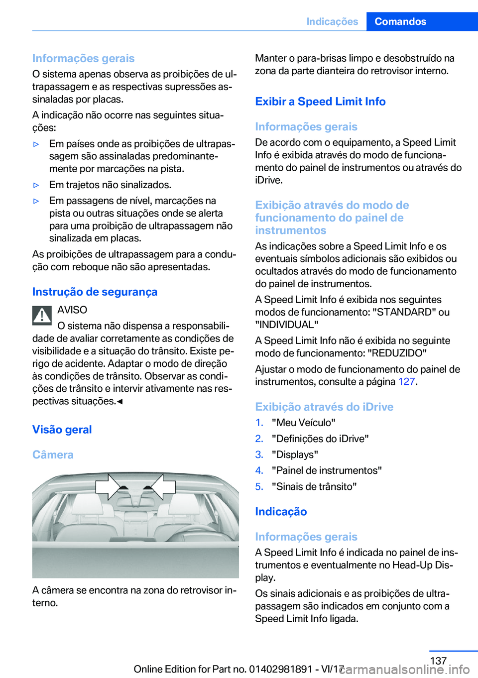 BMW 5 SERIES 2018  Manual do condutor (in Portuguese) �I�n�f�o�r�m�a�