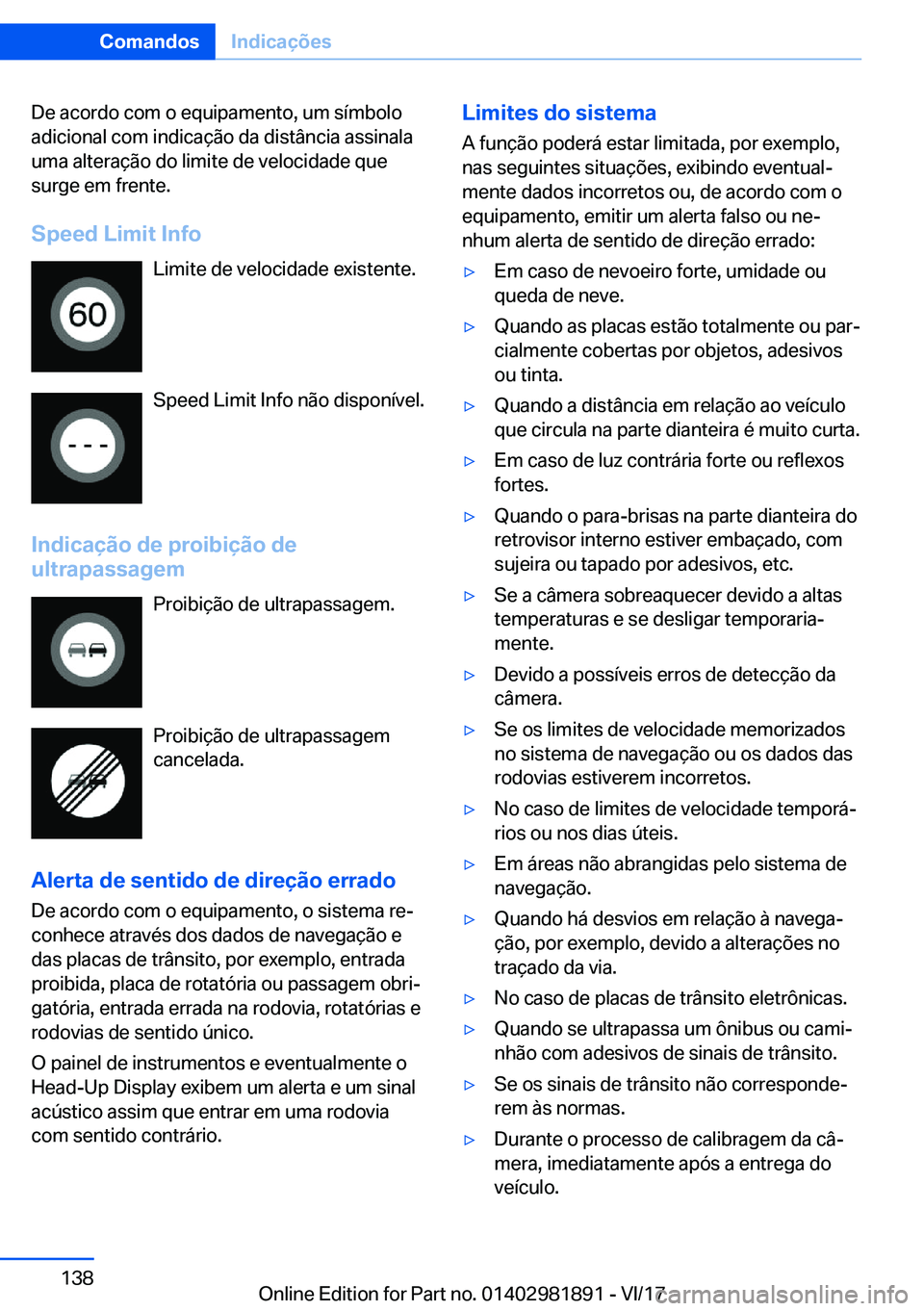 BMW 5 SERIES 2018  Manual do condutor (in Portuguese) �D�e� �a�c�o�r�d�o� �c�o�m� �o� �e�q�u�i�p�a�m�e�n�t�o�,� �u�m� �s�