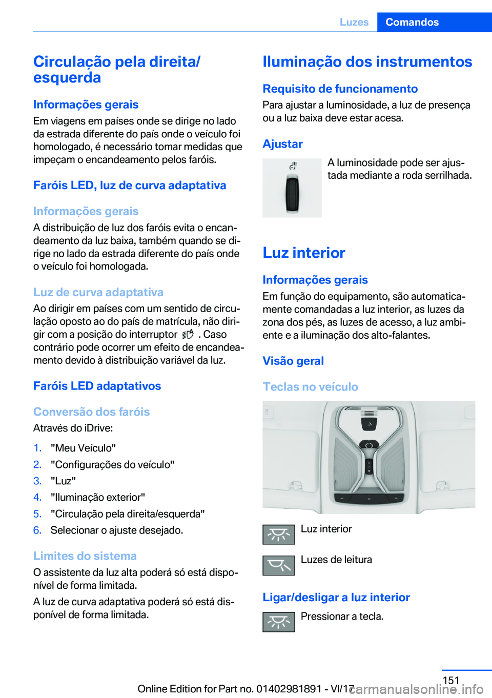 BMW 5 SERIES 2018  Manual do condutor (in Portuguese) �C�i�r�c�u�l�a�