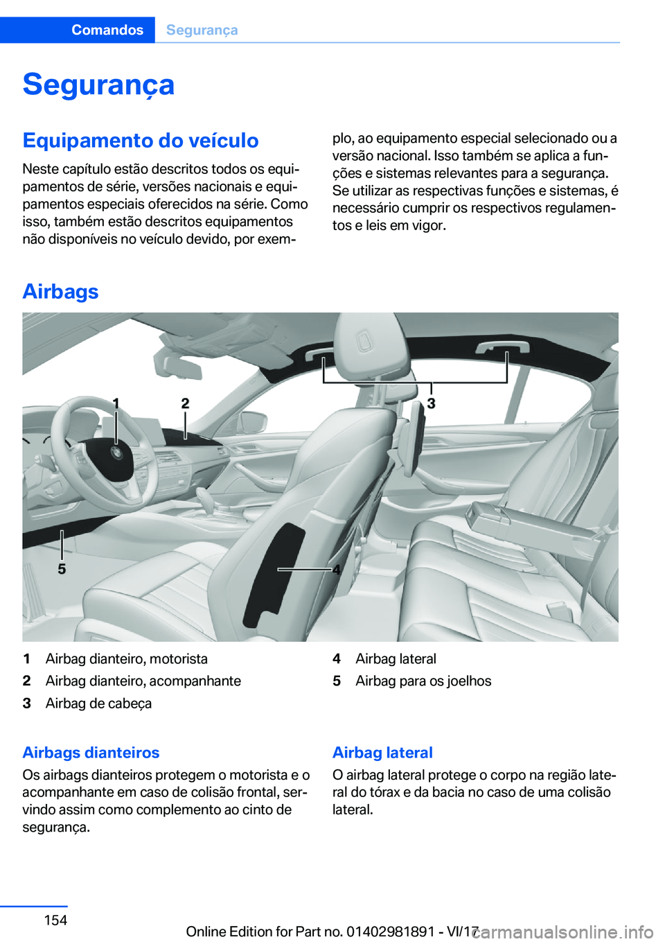 BMW 5 SERIES 2018  Manual do condutor (in Portuguese) �S�e�g�u�r�a�n�