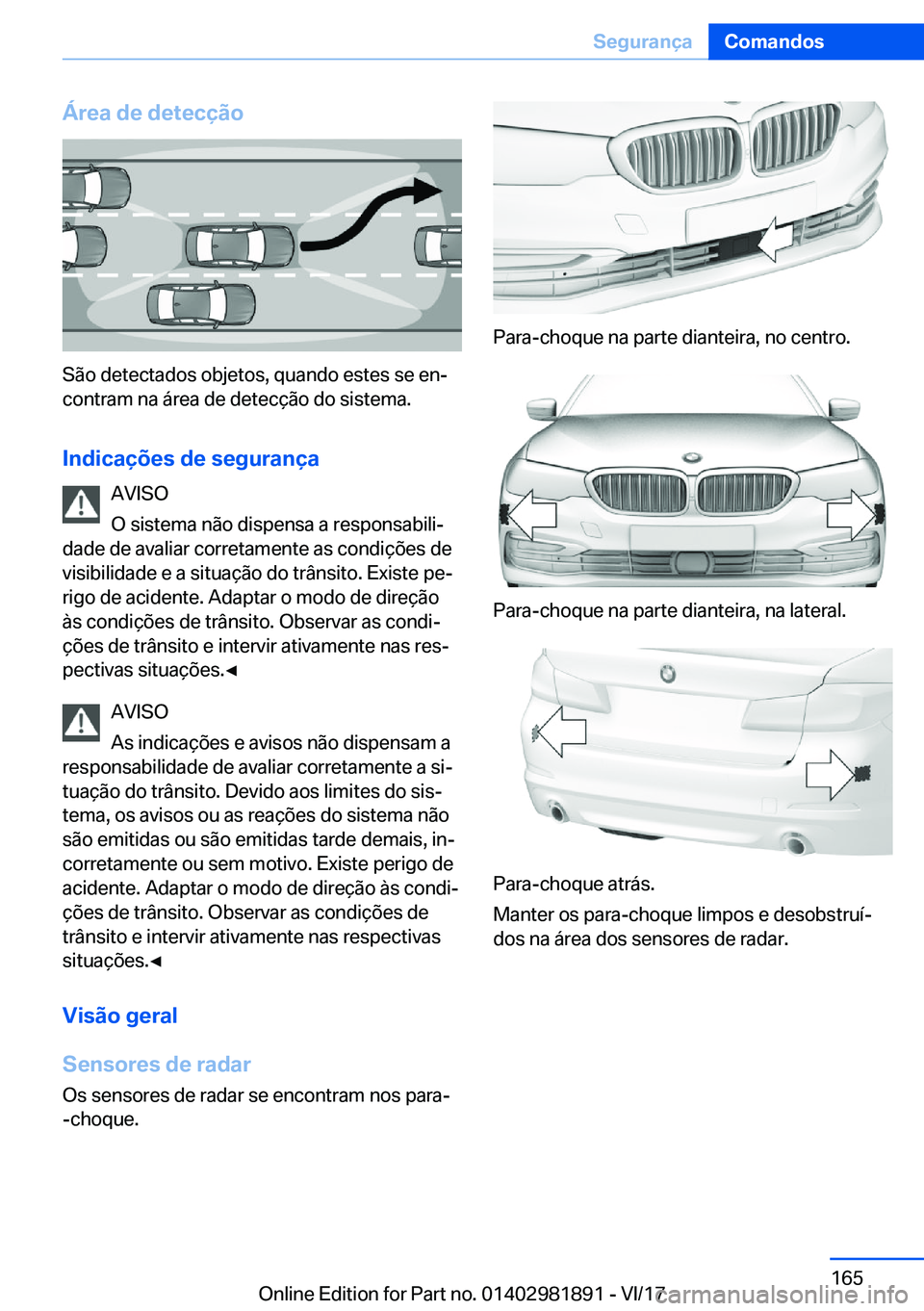 BMW 5 SERIES 2018  Manual do condutor (in Portuguese) �Á�r�e�a��d�e��d�e�t�e�c�