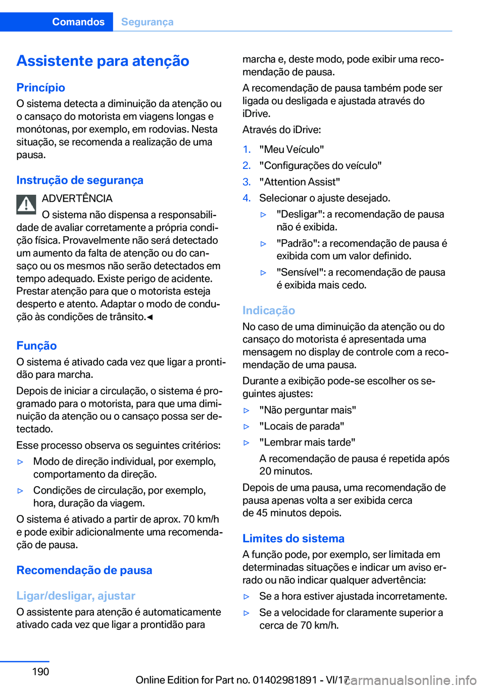 BMW 5 SERIES 2018  Manual do condutor (in Portuguese) �A�s�s�i�s�t�e�n�t�e��p�a�r�a��a�t�e�n�
