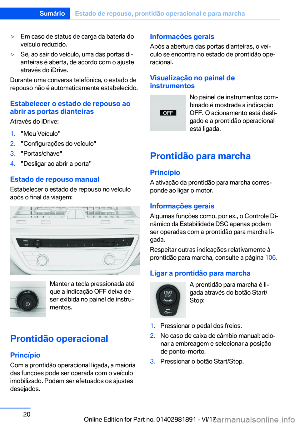 BMW 5 SERIES 2018  Manual do condutor (in Portuguese) 'y�E�m� �c�a�s�o� �d�e� �s�t�a�t�u�s� �d�e� �c�a�r�g�a� �d�a� �b�a�t�e�r�i�a� �d�o
�v�e�
