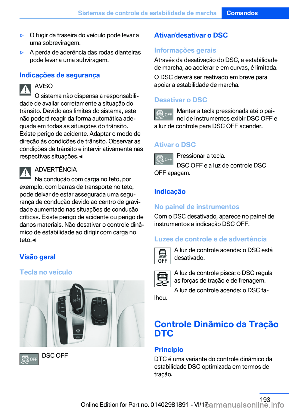 BMW 5 SERIES 2018  Manual do condutor (in Portuguese) 'y�O� �f�u�g�i�r� �d�a� �t�r�a�s�e�i�r�a� �d�o� �v�e�