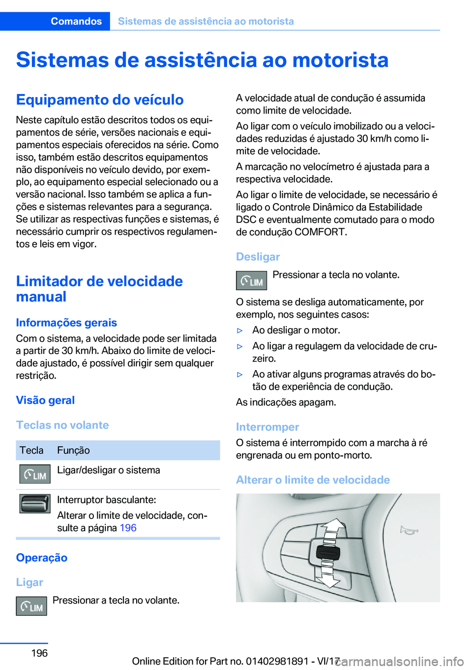 BMW 5 SERIES 2018  Manual do condutor (in Portuguese) �S�i�s�t�e�m�a�s��d�e��a�s�s�i�s�t�ê�n�c�i�a��a�o��m�o�t�o�r�i�s�t�a�E�q�u�i�p�a�m�e�n�t�o��d�o��v�e�