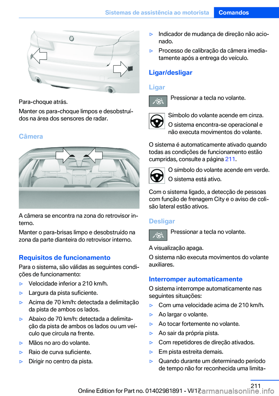BMW 5 SERIES 2018  Manual do condutor (in Portuguese) �P�a�r�a�-�c�h�o�q�u�e� �a�t�r�á�s�.
�M�a�n�t�e�r� �o�s� �p�a�r�a�-�c�h�o�q�u�e� �l�i�m�p�o�s� �e� �d�e�s�o�b�s�t�r�u�