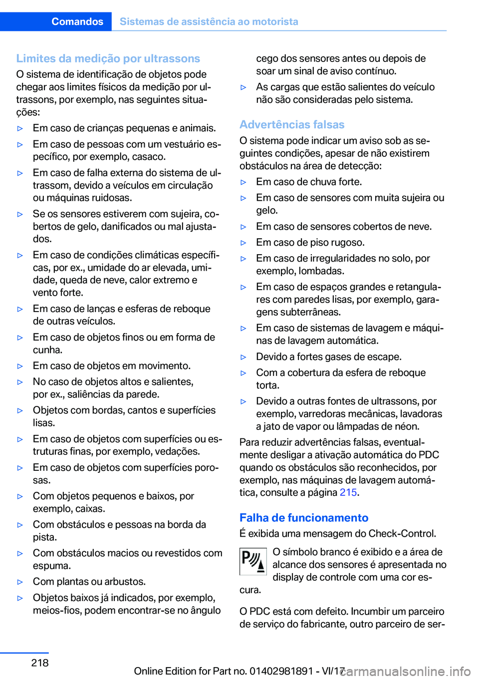 BMW 5 SERIES 2018  Manual do condutor (in Portuguese) �L�i�m�i�t�e�s��d�a��m�e�d�i�