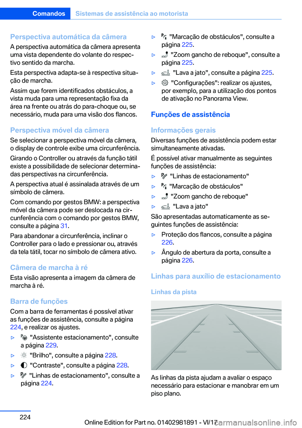 BMW 5 SERIES 2018  Manual do condutor (in Portuguese) �P�e�r�s�p�e�c�t�i�v�a��a�u�t�o�m�á�t�i�c�a��d�a��c�â�m�e�r�a
�A� �p�e�r�s�p�e�c�t�i�v�a� �a�u�t�o�m�á�t�i�c�a� �d�a� �c�â�m�e�r�a� �a�p�r�e�s�e�n�t�a
�u�m�a� �v�i�s�t�a� �d�e�p�e�n�d�e�n�t�e� 