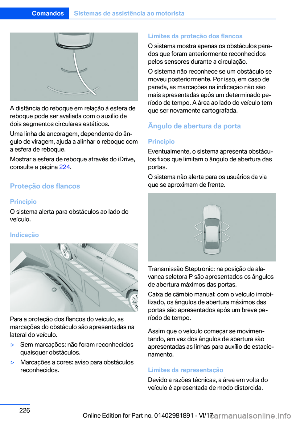 BMW 5 SERIES 2018  Manual do condutor (in Portuguese) �A� �d�i�s�t�â�n�c�i�a� �d�o� �r�e�b�o�q�u�e� �e�m� �r�e�l�a�ç�ã�o� �à� �e�s�f�e�r�a� �d�e�r�e�b�o�q�u�e� �p�o�d�e� �s�e�r� �a�v�a�l�i�a�d�a� �c�o�m� �o� �a�u�x�