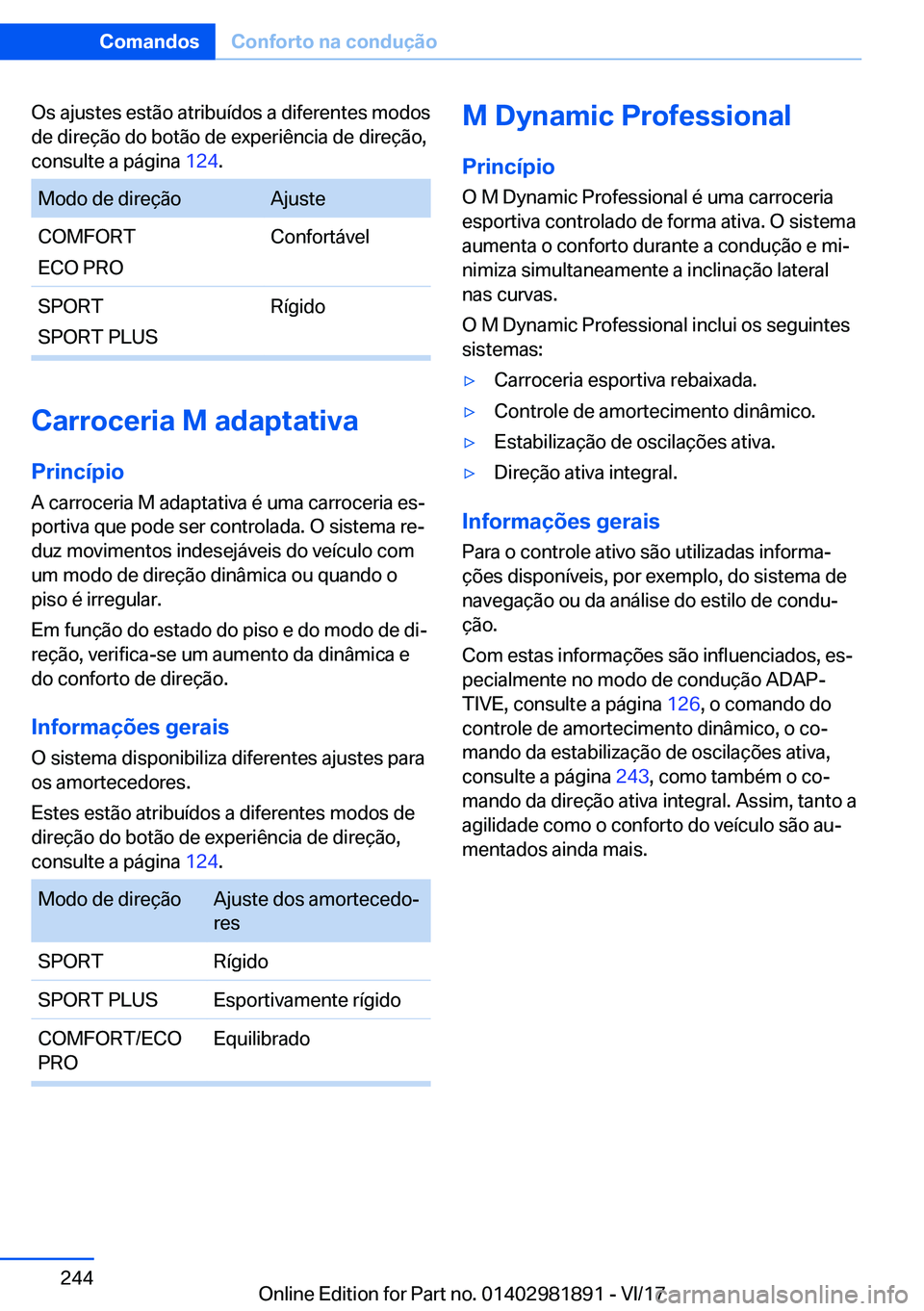 BMW 5 SERIES 2018  Manual do condutor (in Portuguese) �O�s� �a�j�u�s�t�e�s� �e�s�t�ã�o� �a�t�r�i�b�u�