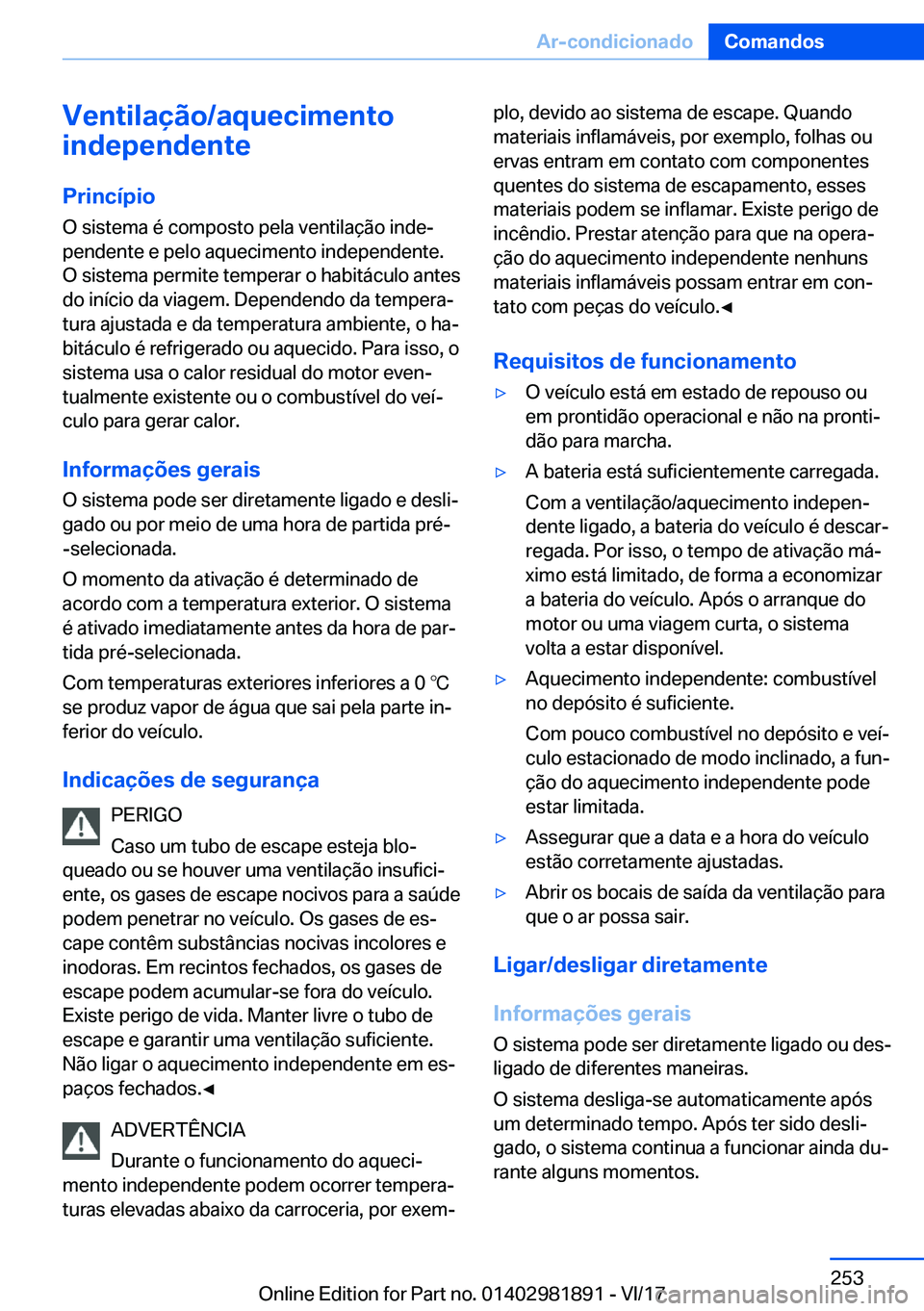 BMW 5 SERIES 2018  Manual do condutor (in Portuguese) �V�e�n�t�i�l�a�