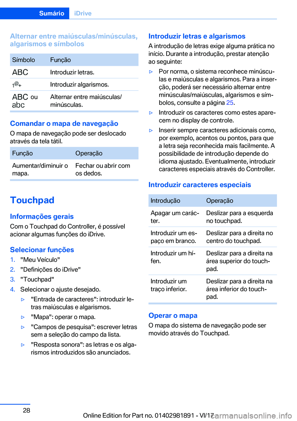 BMW 5 SERIES 2018  Manual do condutor (in Portuguese) �A�l�t�e�r�n�a�r��e�n�t�r�e��m�a�i�