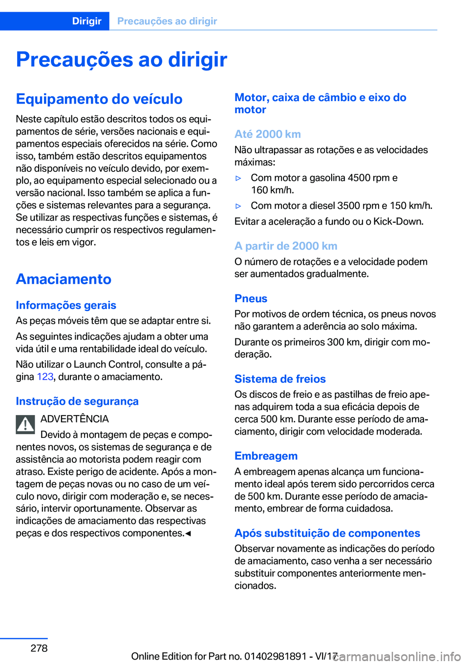 BMW 5 SERIES 2018  Manual do condutor (in Portuguese) �P�r�e�c�a�u�