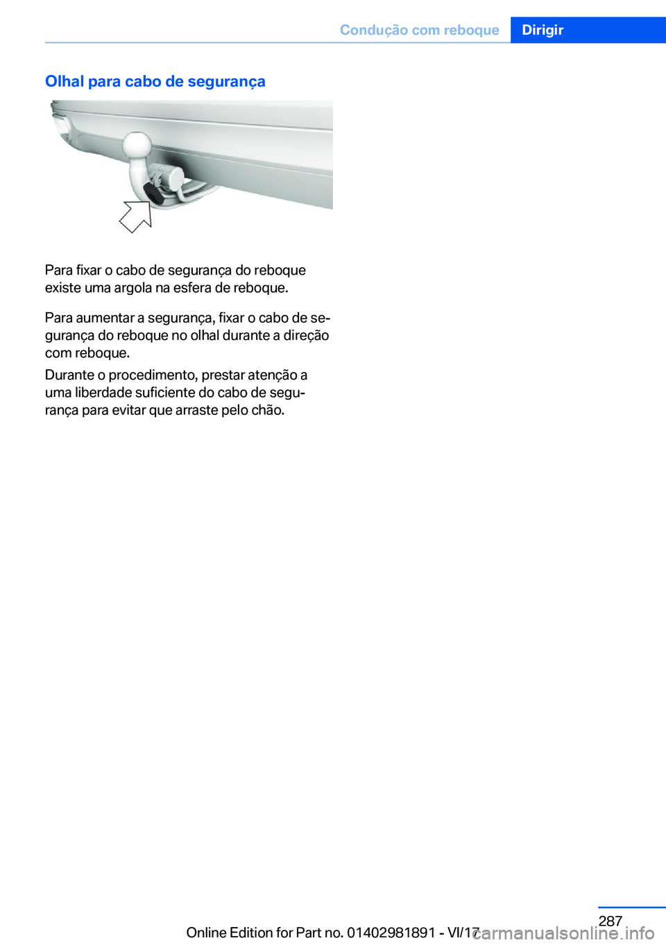 BMW 5 SERIES 2018  Manual do condutor (in Portuguese) �O�l�h�a�l��p�a�r�a��c�a�b�o��d�e��s�e�g�u�r�a�n�