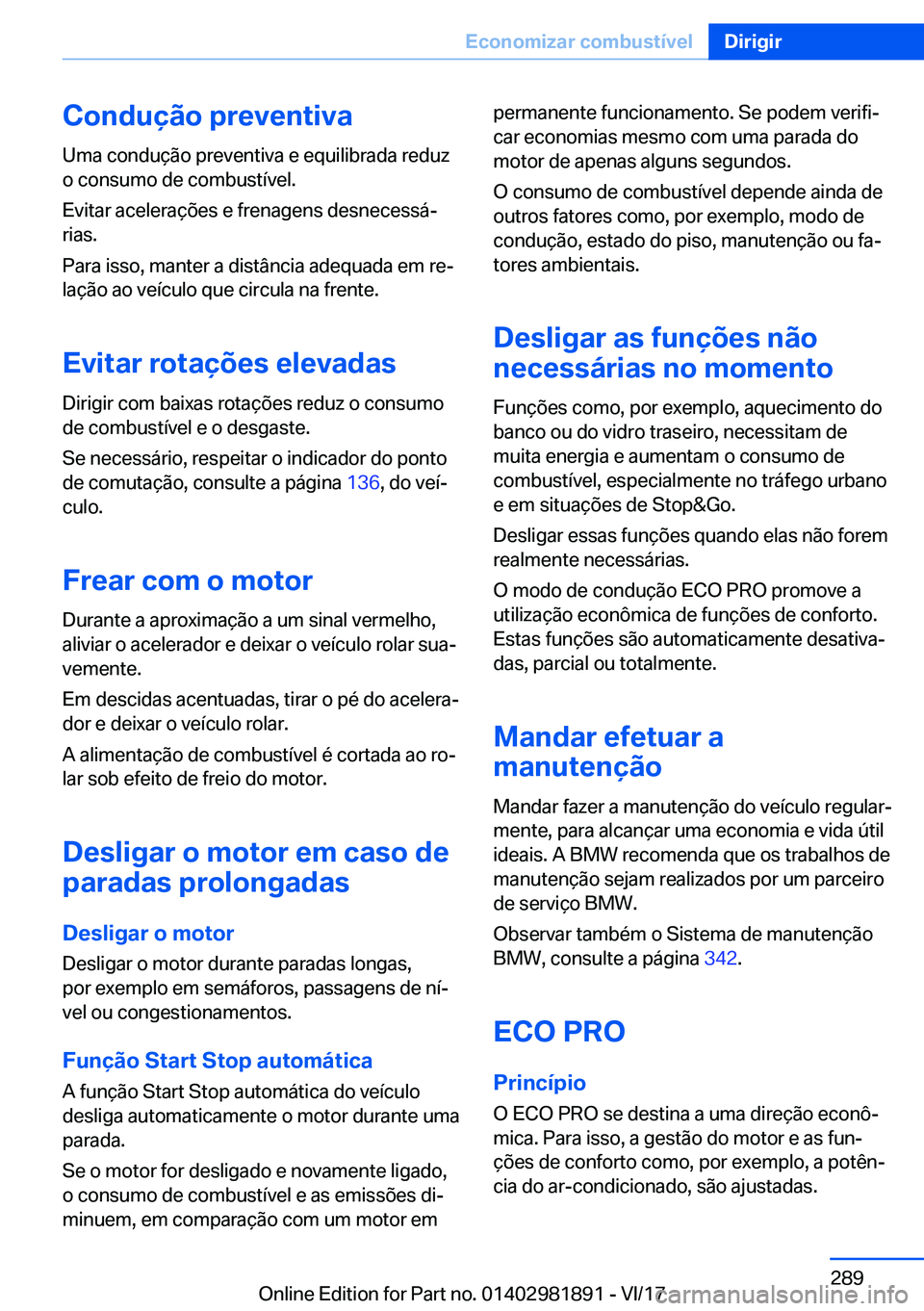 BMW 5 SERIES 2018  Manual do condutor (in Portuguese) �C�o�n�d�u�